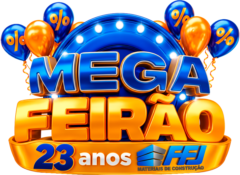 Mega Feirão FFJ 23 anos - Materiais de Construção